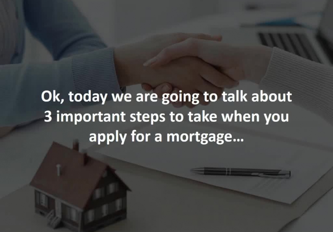 Brian Diez gives tips on 3 important steps when applying for a mortgage