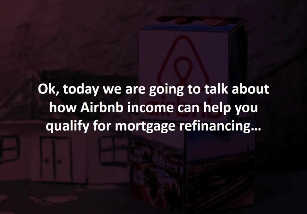 San Diego Mortgage Advisor reveals 6 tips for using Airbnb income to qualify for refinancing