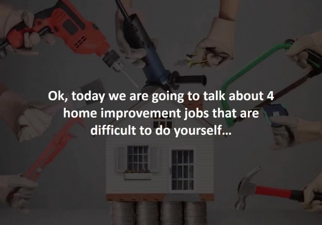 Concord Mortgage Advisor reveals 4 home improvement projects you should hire out.