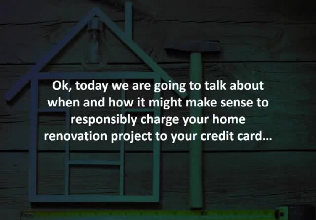 Anaheim Loan Specialist reveals Don’t use your credit card for home renos unless
