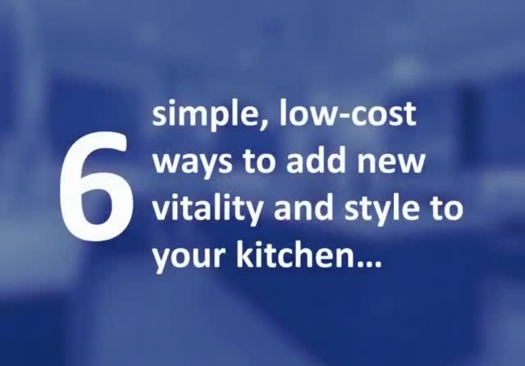 Chula Vista Regional Sales Manager reveals 6 simple, low-cost ways to update your kitchen.