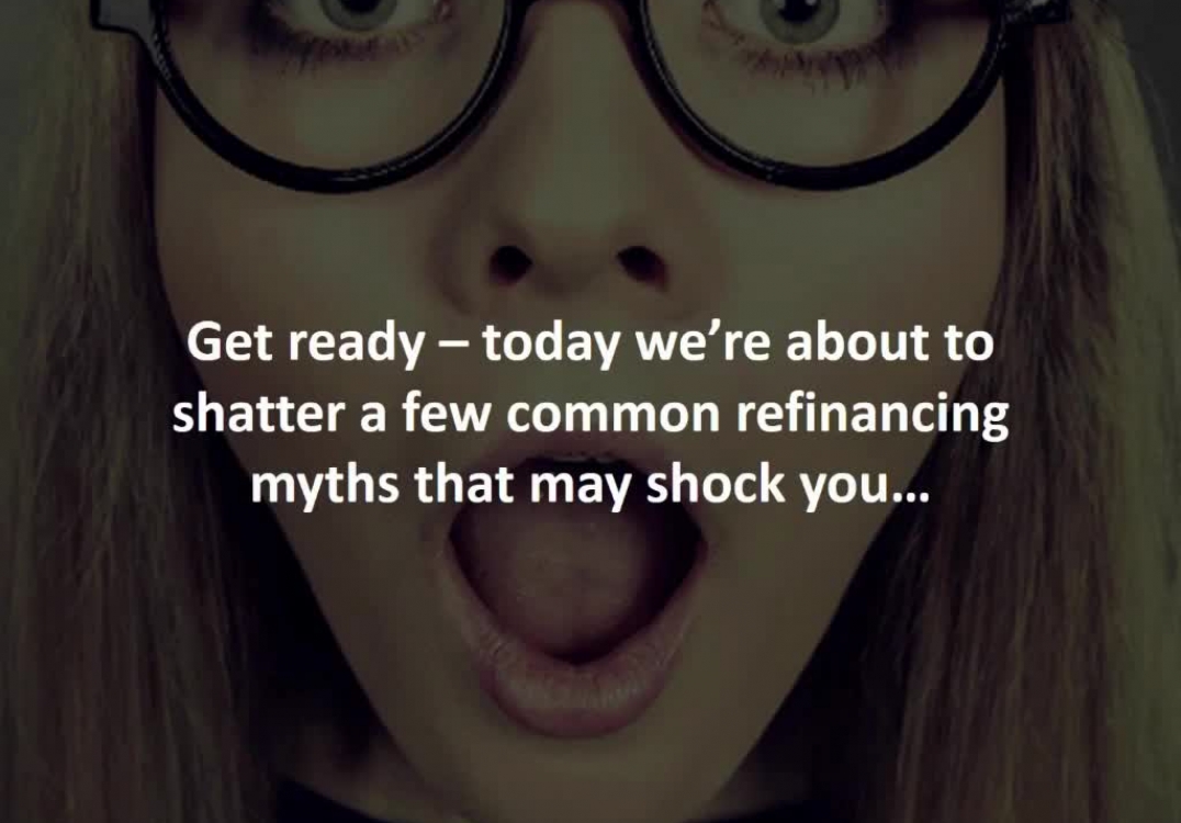 Refinancing Myths