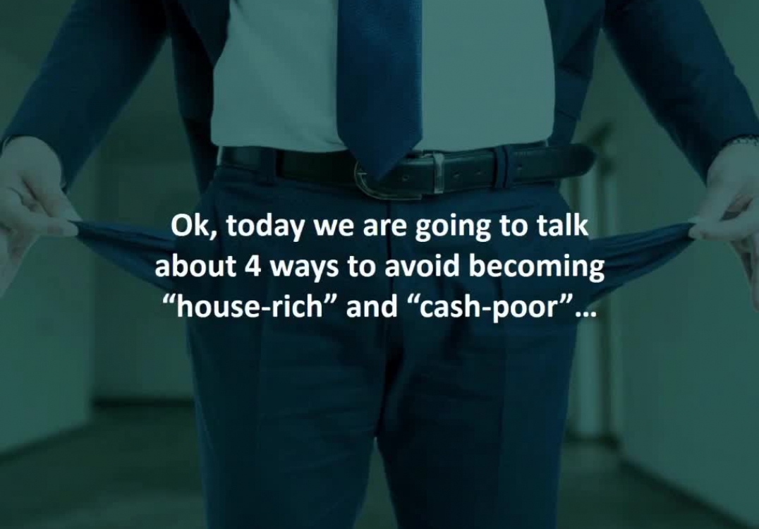Toms River Mortgage Broker reveals 5 steps to avoid becoming house rich and cash poor