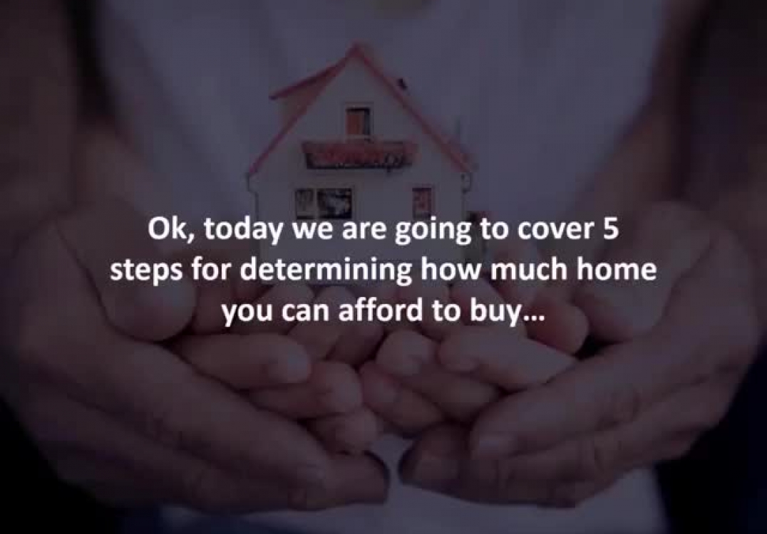 Anchorage Loan Officer reveals 5 steps to figure out how much home you can afford.