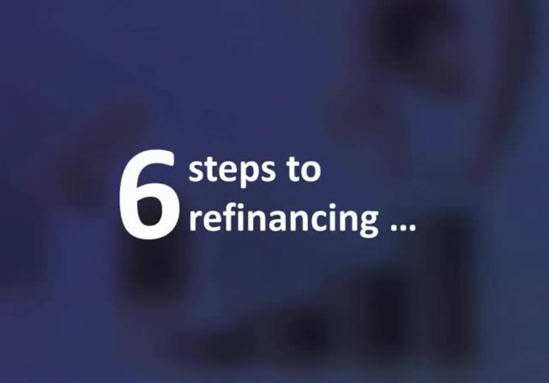 6 steps to refinancing (and how to speed up the process).