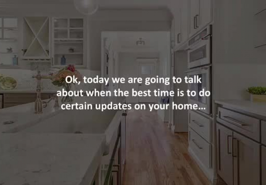 Rocklin mortgage finance advisor reveals When is the right time to update your home?