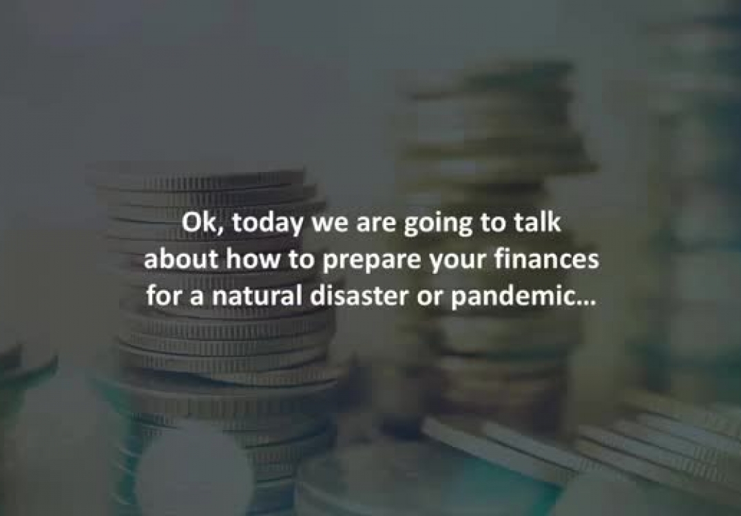 4 ways to prepare your finances for a natural disaster or pandemic….