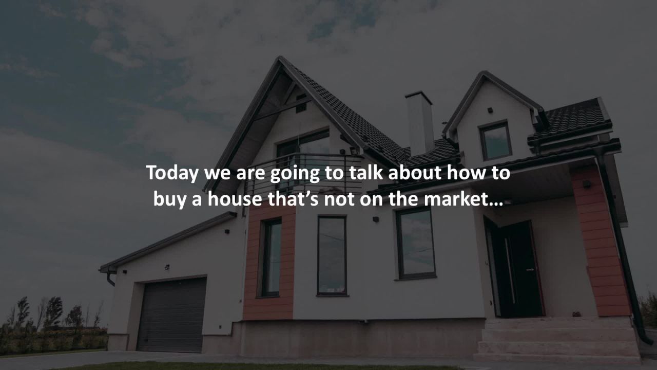 San Diego loan advisor reveals How to buy a house that’s not on the market…