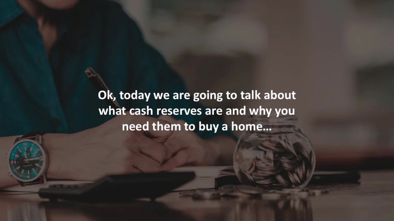 Texas Mortgage Advisor reveals Why you need cash reserves to buy a home…