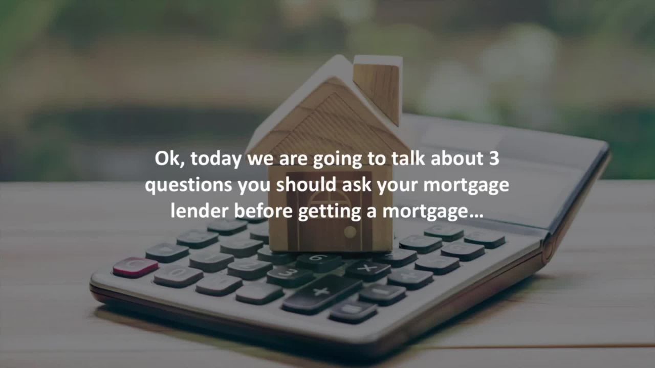 Ontario Mortgage Professional reveals 3 important questions to ask your mortgage lender…