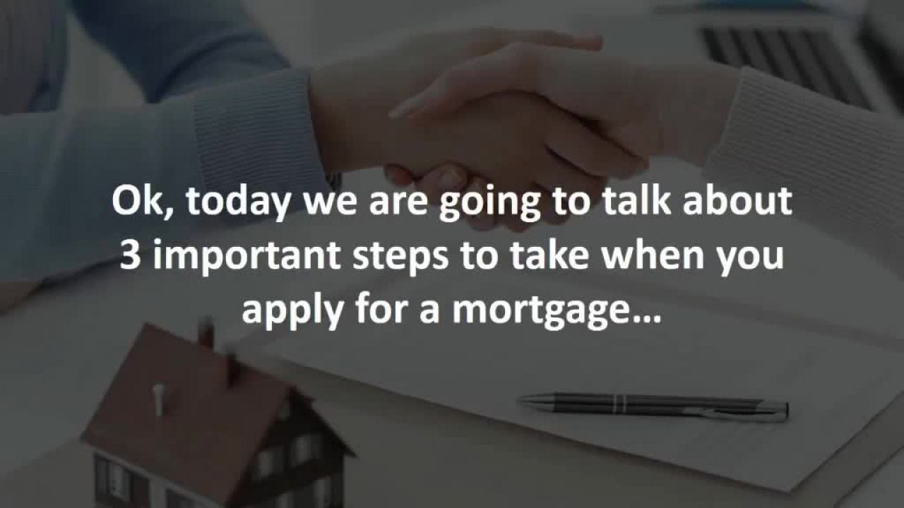 Ontario Mortgage Professional reveal 3 important steps when applying for a mortgage