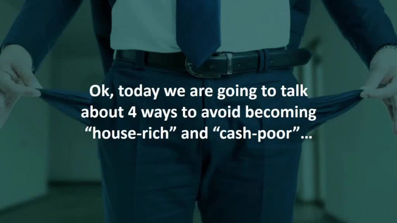Ontario Mortgage Professional reveal 4 ways to avoid being house-rich and cash-poor…