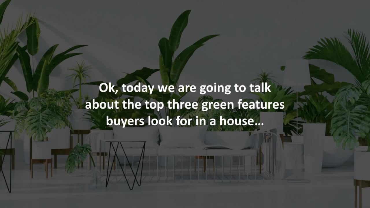 San Diego mortgage advisor reveals reveals Top 3 green features buyers look for in a house…