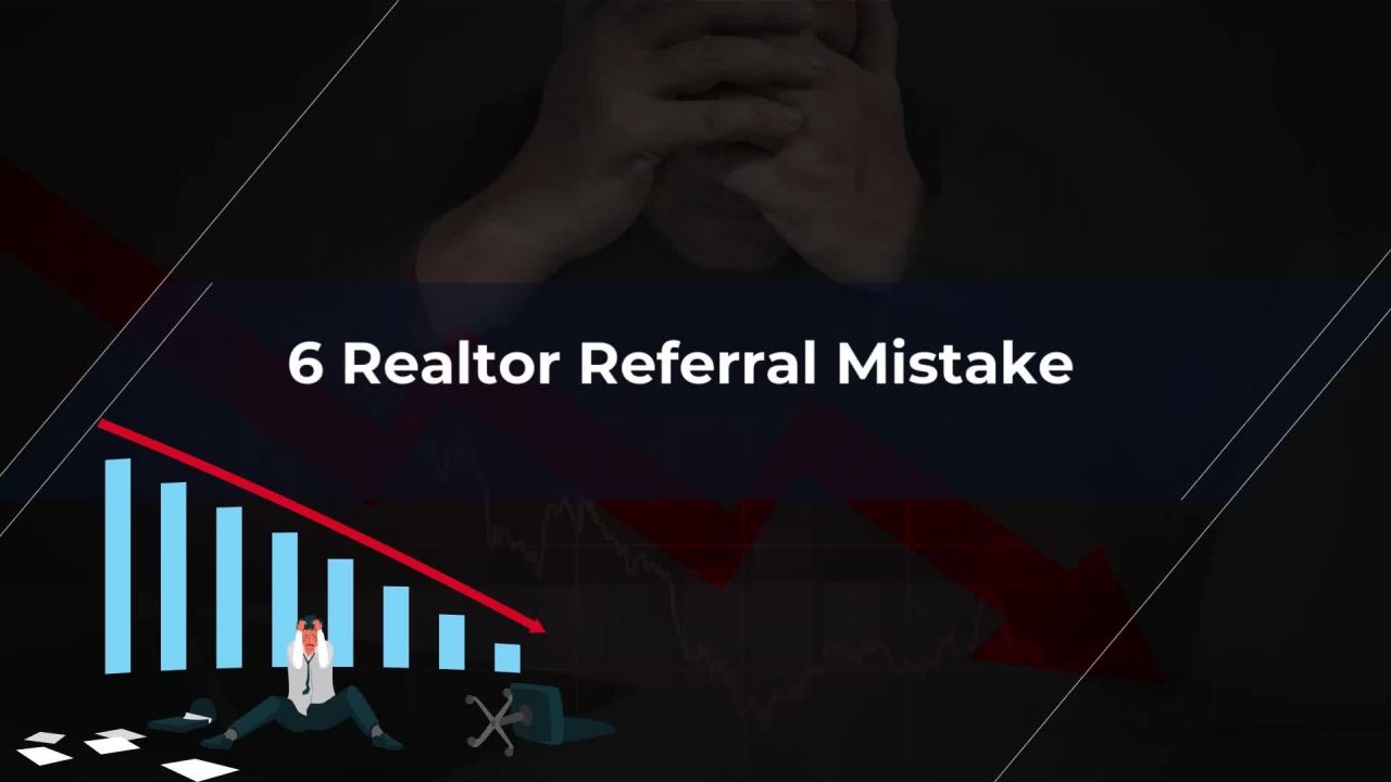 ⁣Realtor Referral Mistake #6