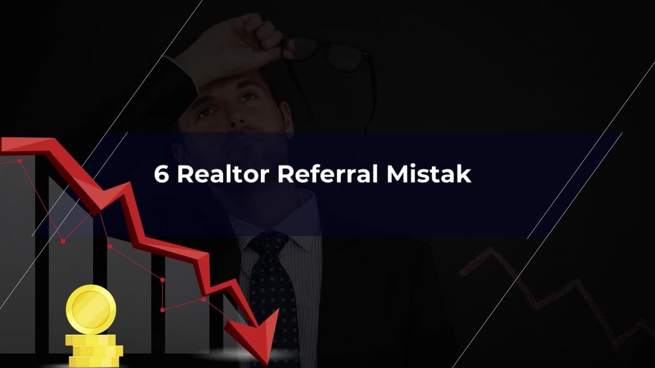 ⁣Realtor Referral Mistake #2