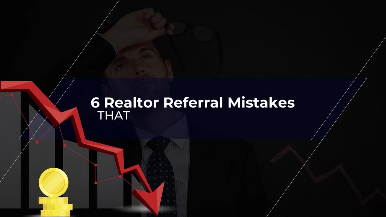 Realtor Referral Mistake #2